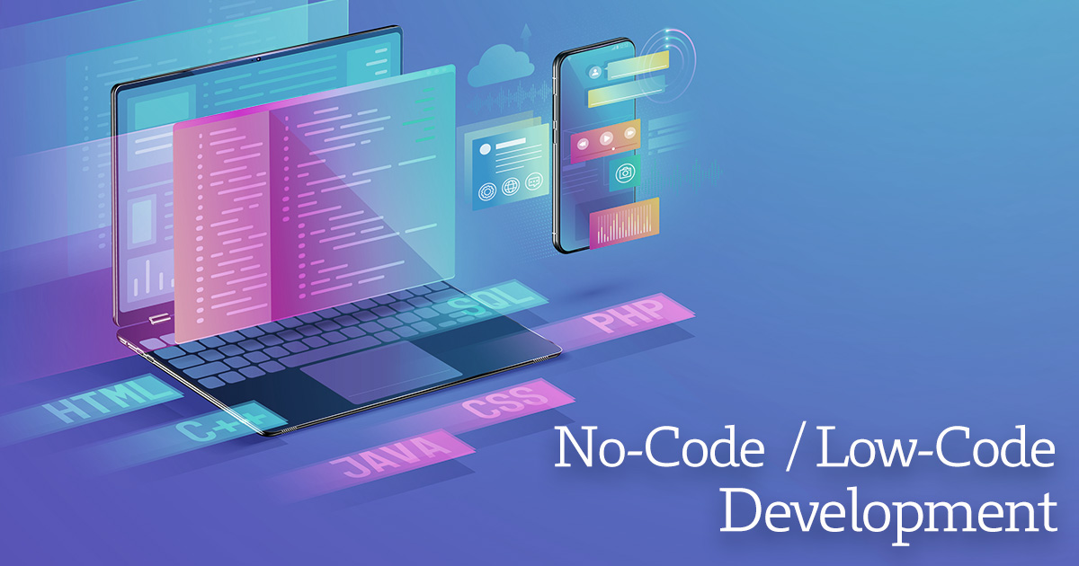 ノーコード開発・ローコード開発とは？ それぞれの特徴やメリット・デメリット、有効活用する方法を解説
