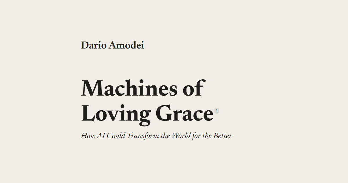 Machines of Loving Grace - Dario Amodei